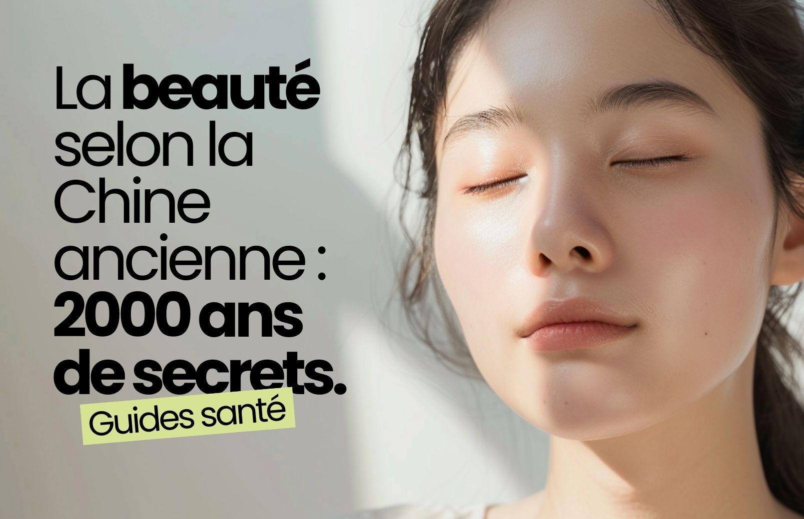 Rituels Beauté : 2000 ans de secrets pour une peau éclatante