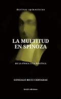 Tapa de La multitud en Spinoza: De la física a la política