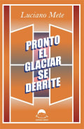 Tapa de Pronto el glaciar se derrite