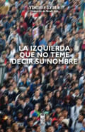 Tapa de La izquierda que no teme decir su nombre