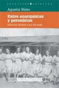 Tapa de Entre anarquistas y peronistas