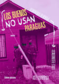 Tapa de Los buenos no usan paraguas