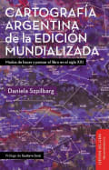 Tapa de Cartografía argentina de la edición mundializada