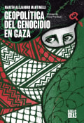 Tapa de Geopolítica del genocidio en Gaza