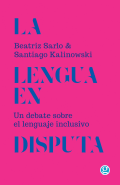 Tapa de La lengua en disputa. Un debate sobre el lenguaje inclusivo
