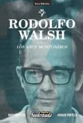 Tapa de Rodolfo Walsh. Los años montoneros