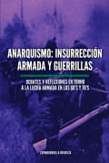 Tapa de Anarquismo: insurrección armada y guerrillas