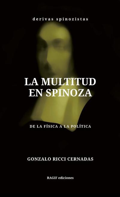 Tapa de La multitud en Spinoza: De la física a la política