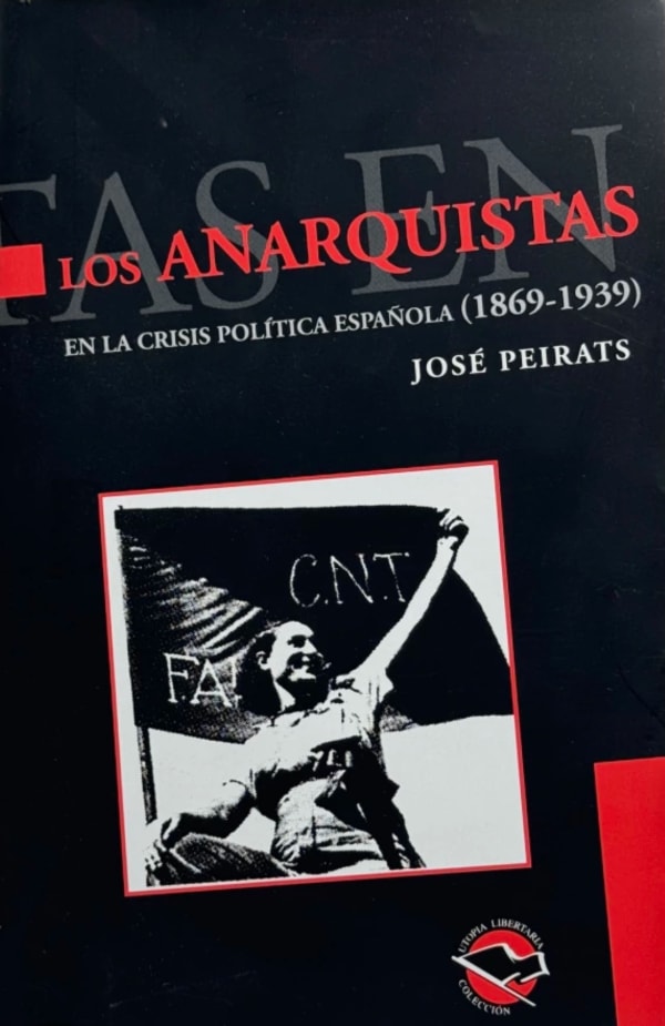 Tapa de Los anarquistas en la crisis política española (1869-1939)