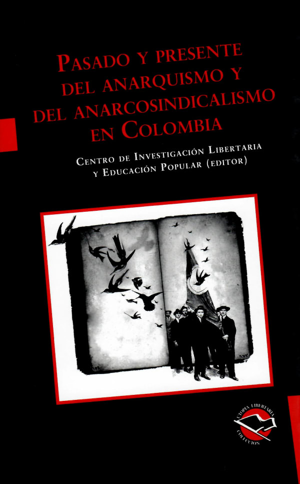 Tapa de Pasado y presente del anarquismo y del anarcosindicalismo en Colombia