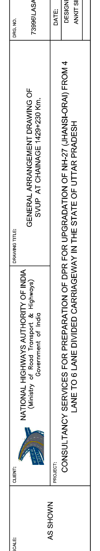 GENERAL ARRANGEMENT DRAWING OF SVUP AT CHAINAGE 1429+230 Km.