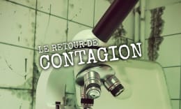 Photo d'un microscope avec le texte : Le retour de Contagion