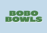BOBOBOWLS