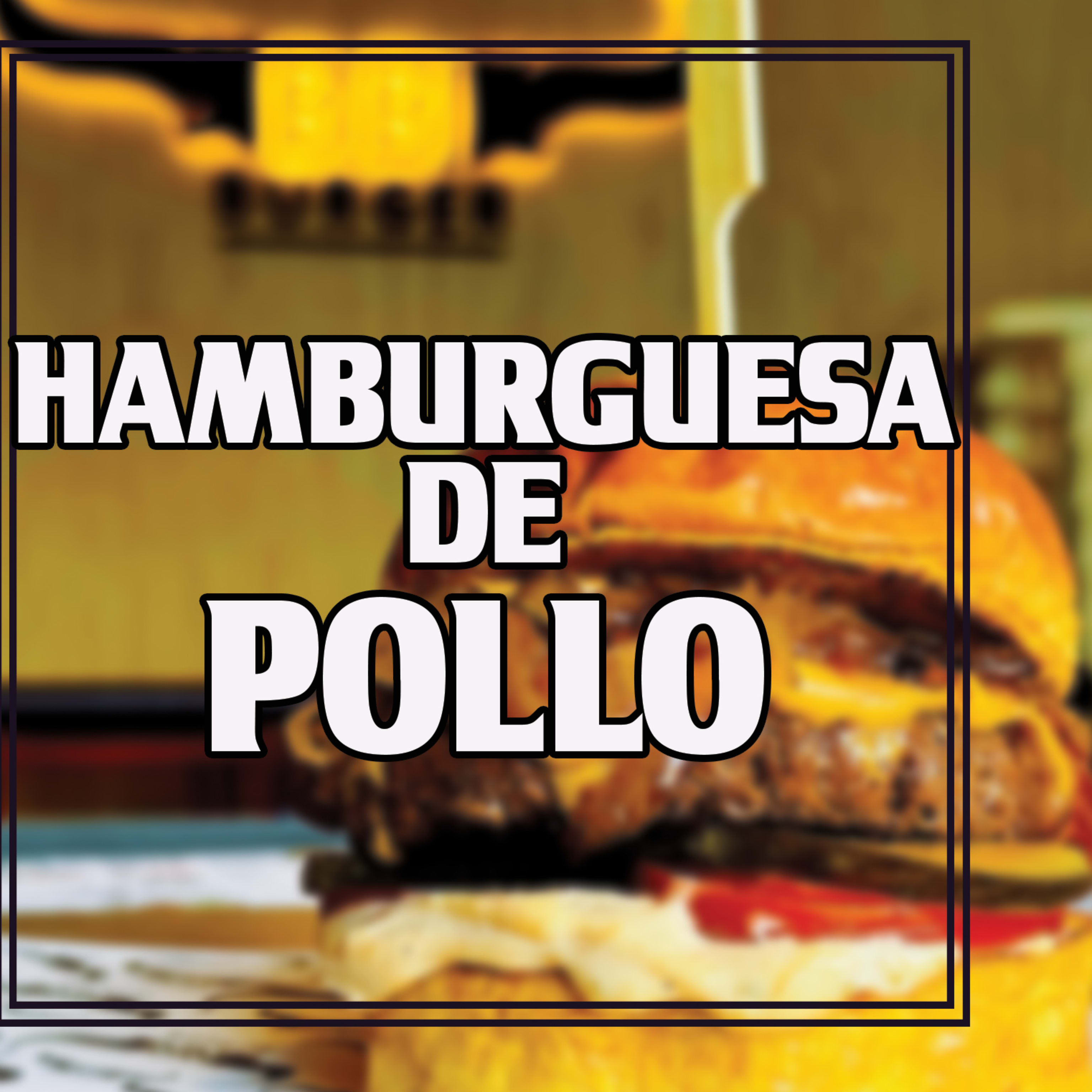 HAMBURGUESA DE POLLO