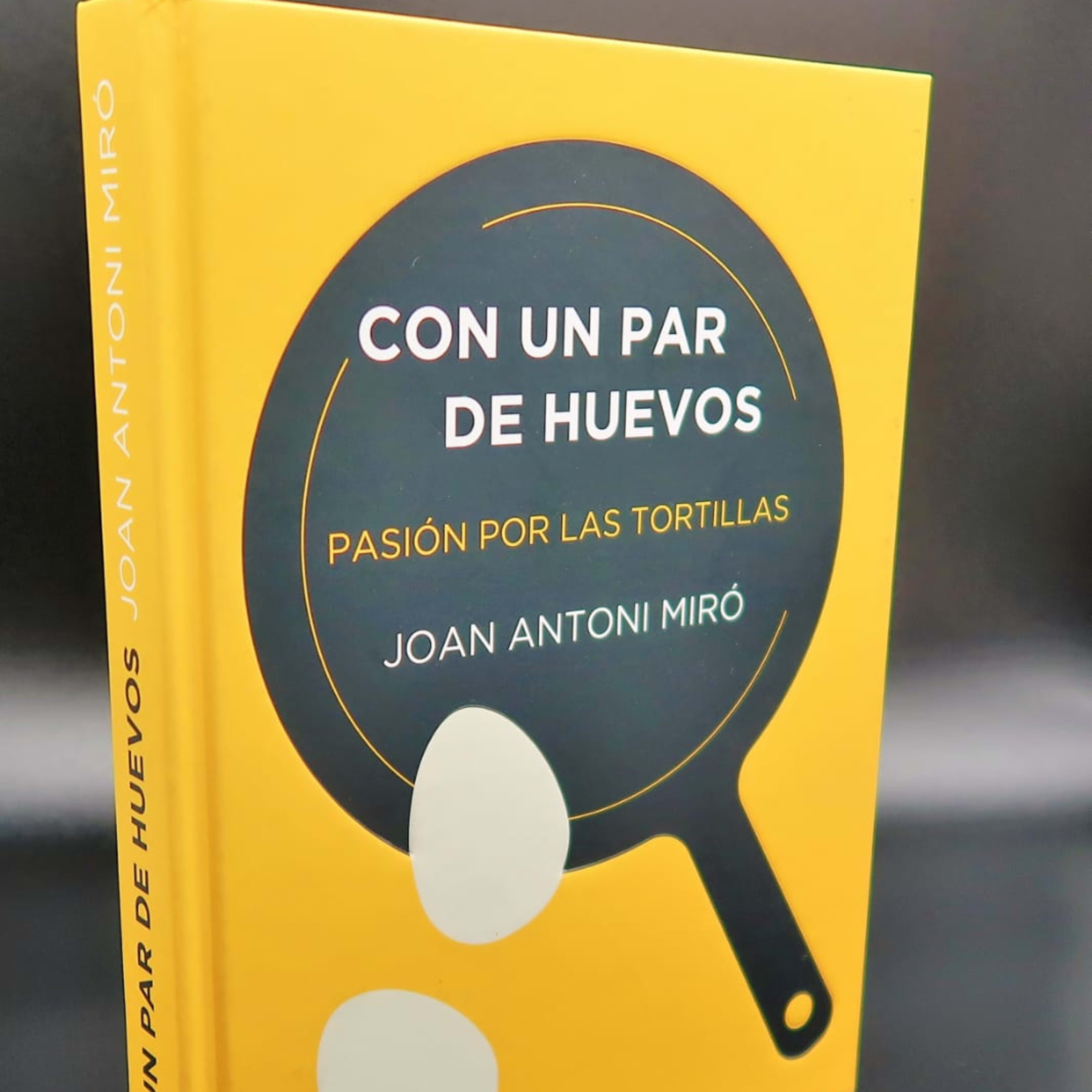 Con un Par de Huevos (Pasión por las Tortillas)