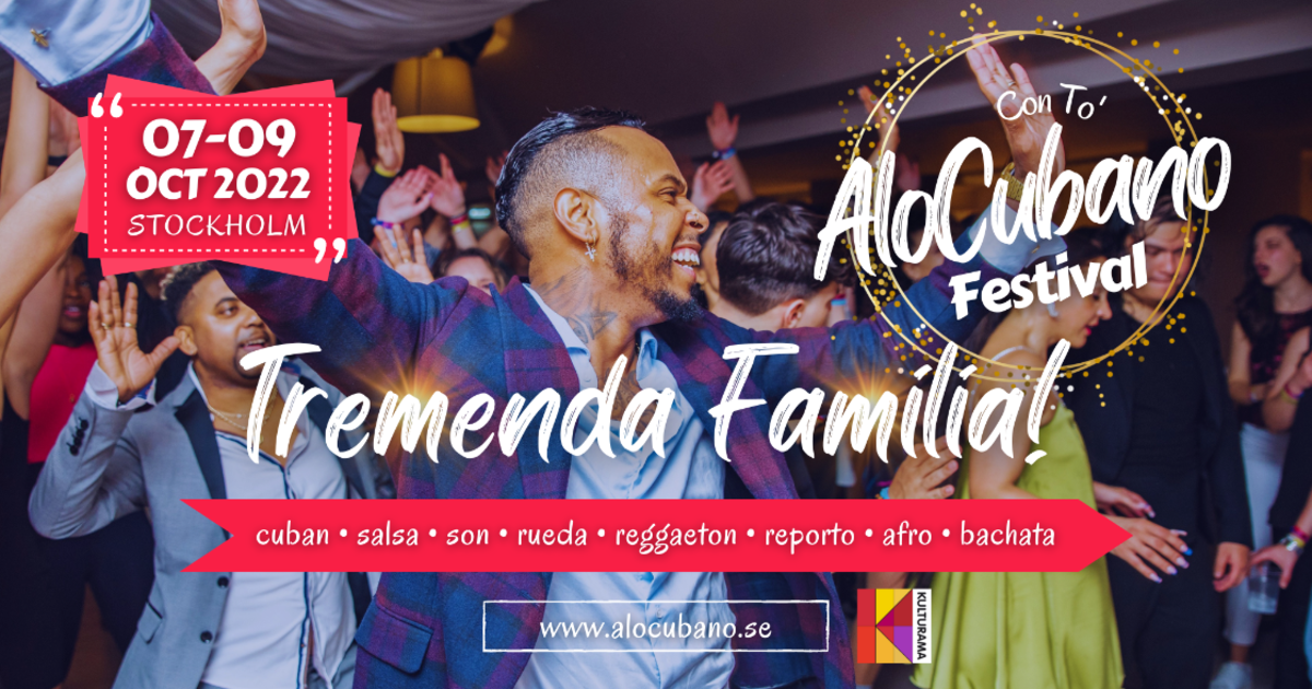 ALOCUBANO Festival 2022 Stockholm KULTURAMA Cuban, Salsa, Bachata & more! +  10% OFF Promo Code - Latin Dance Calendar