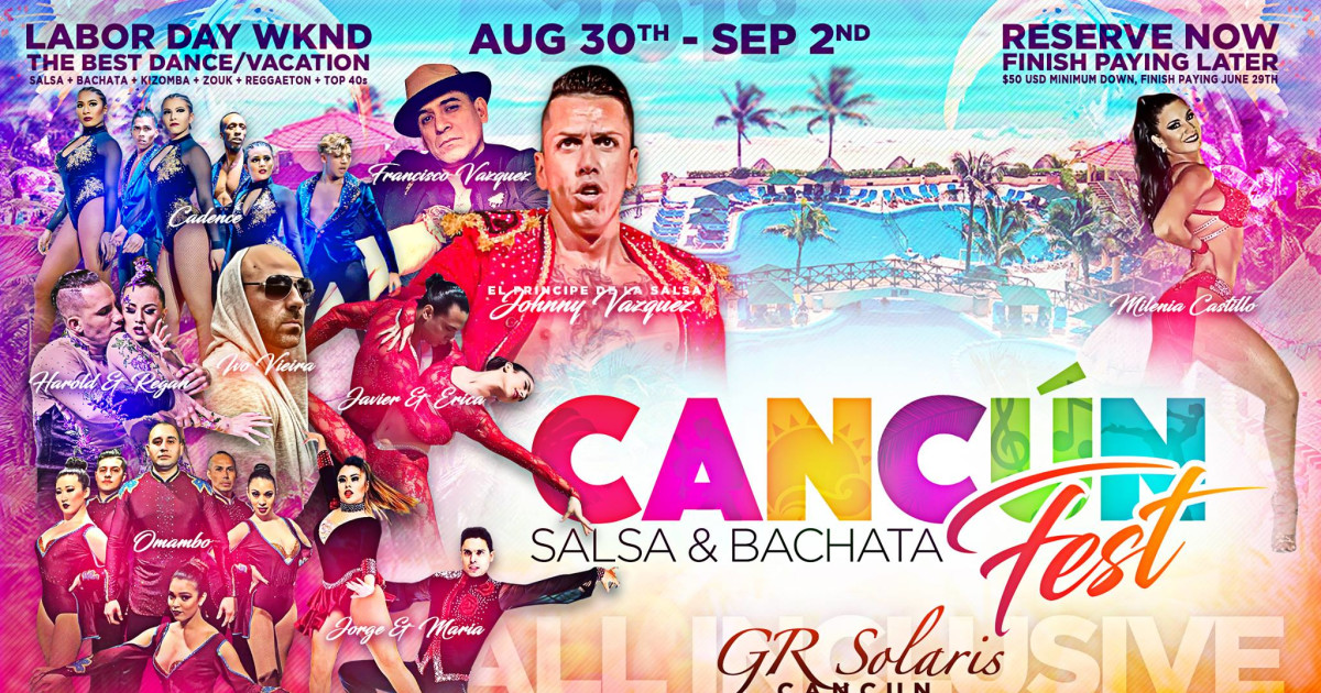 Cancun Salsa Bachata Festival + 5 OFF Promo Code Latin Dance Calendar