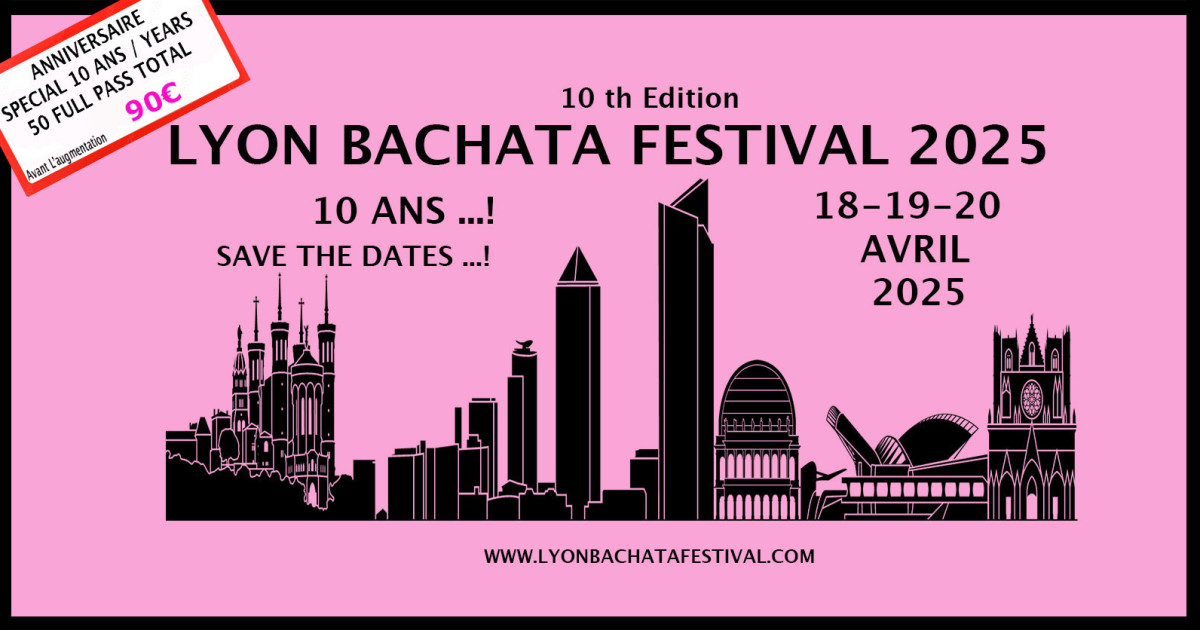 LYON BACHATA FESTIVAL FRANCE 2025 Latin Dance Calendar