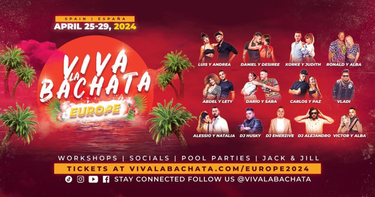 Viva La Bachata Europe 2024 Latin Dance Calendar