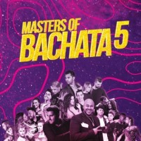 MASTERS OF BACHATA 5