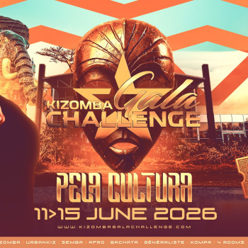 KIZOMBA GALA CHALLENGE FESTIVAL VII – Pela Cultura Edition