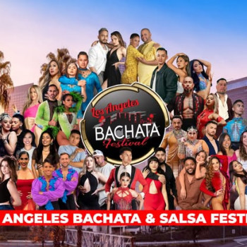 Los Angeles Bachata & Salsa Festival