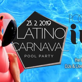 Latino Carnaval at Ivy PoolClub Sat 23 Feb 2019