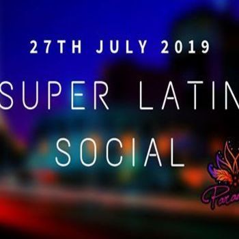 The Super Latin Social – 27th July Saturday
