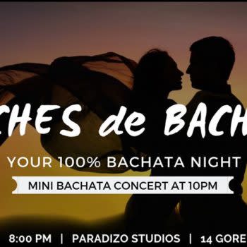 Noches de Bachata: 100% Bachata Party + LIVE Bachata Concert