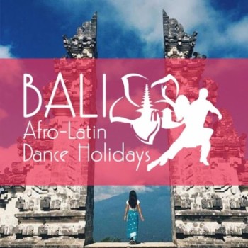BALI Afro-Latin Dance Holidays 2019