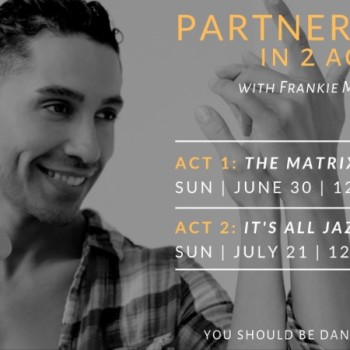 Partnerwork In 2 Acts W/ Frankie Martinez