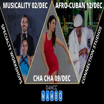 December Specialty Workshops: Musicality, ChaCha, Afrocuban