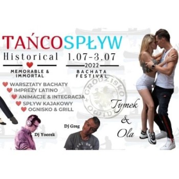 Tańcospływ Bachata Festival Vol. 11 – Historical, Memorable & Immortal
