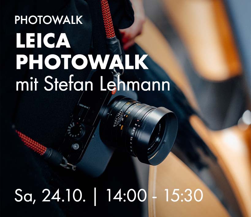 Leica Photowalk mit Stefan Lehmann, Sa, 24.10. 14:00 bis 15:30 Uhr