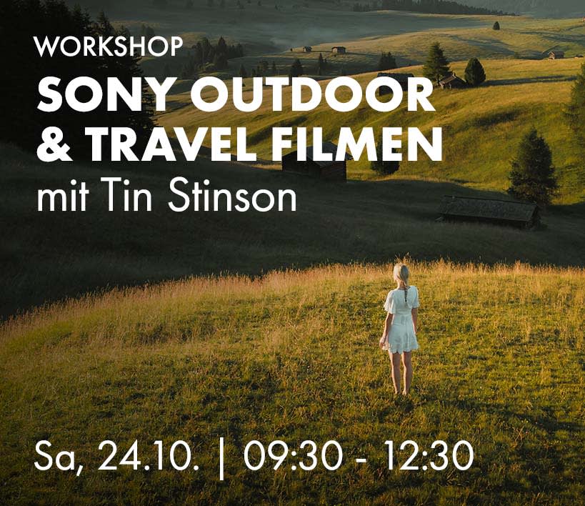 Sony Workshop Bewusst Filmen mit Tin Stinson, Sa, 24.10. 09:30 bis 12:30 Uhr