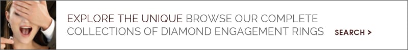 See All Diamond Engagement Rings Explore the unique. Browse our complete collections of diamond engagemnt rings. Search.