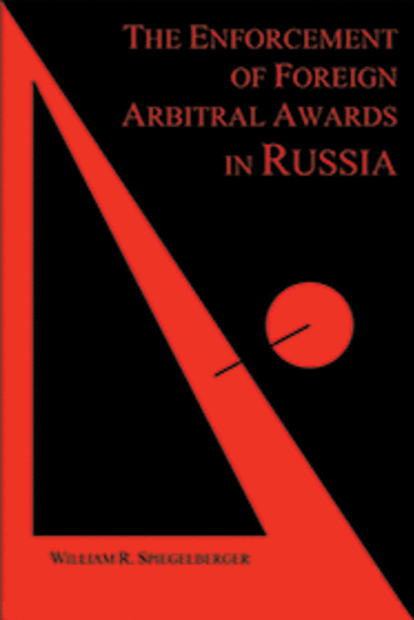 BOOK REVIEW: The Enforcement of Foreign Arbitral Awards in Russia