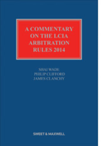 BOOK REVIEW: A Commentary on the LCIA Arbitration Rules 2014