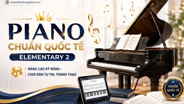 Khóa Học Piano Chuẩn Quốc Tế Elementary 2