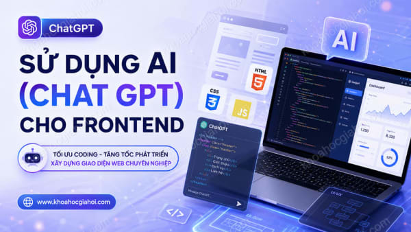 Khóa Học Sử Dụng AI (Chat GPT) Cho Frontend