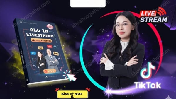 Khóa Học All In Livestream Tiktok Mới Nhất Cùng Tổng Hương