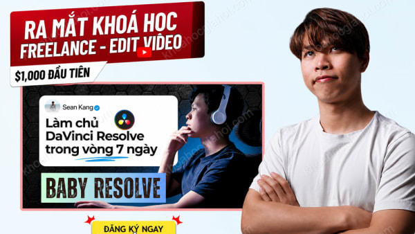 Khóa Học Baby Resolve – Làm Chủ Davinci Resolve Trong 7 Ngày Cùng Seankang