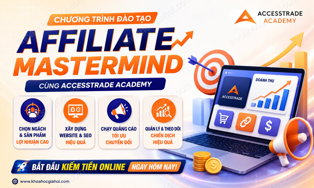 Chương Trình Đào Tạo Affiliate Mastermind Cùng Accesstrade Academy