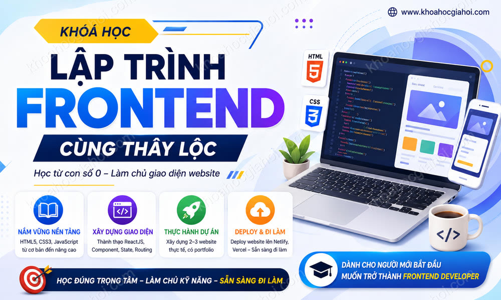 Khoá Học Lập Trình Website Frontend Cùng Thầy Lộc