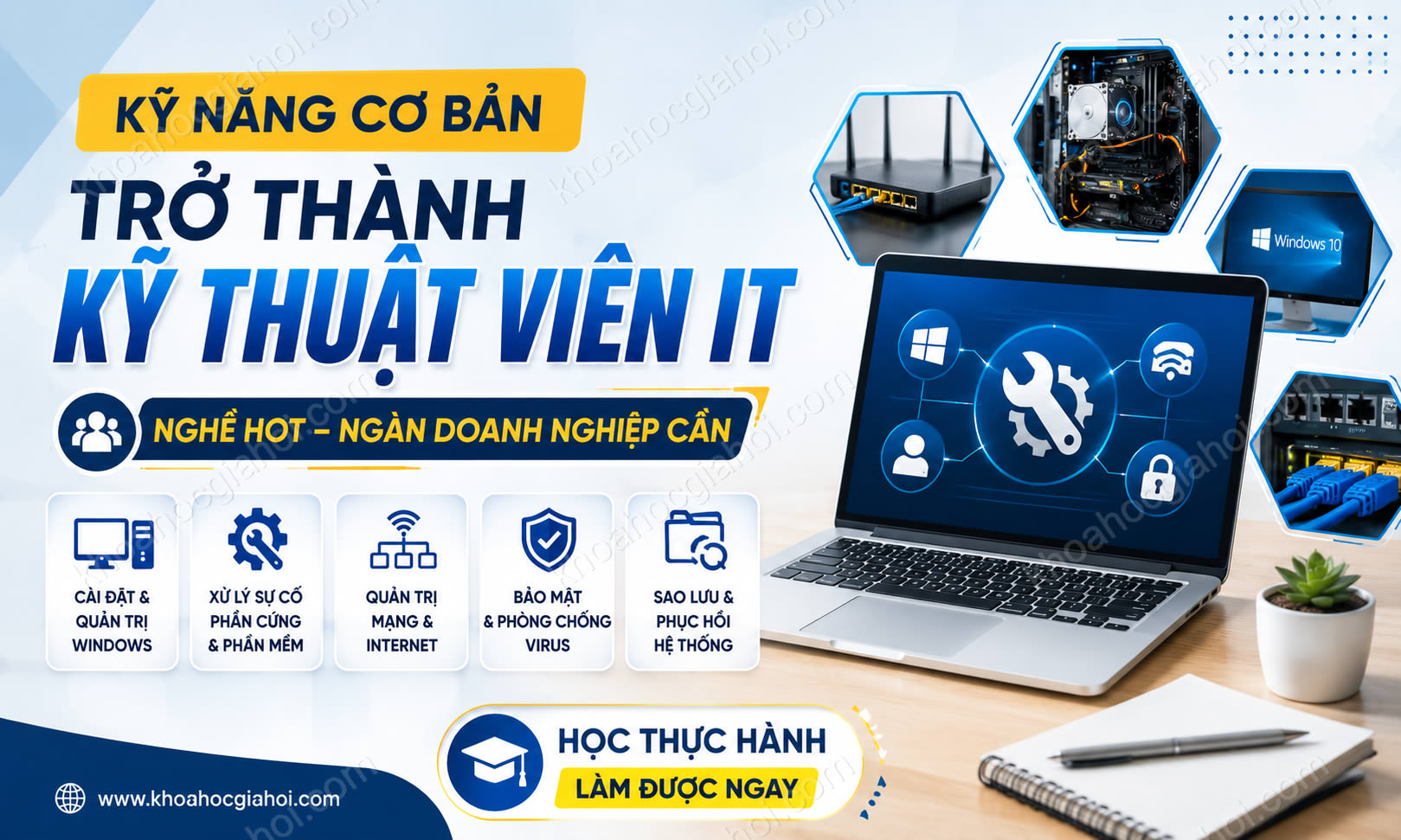 Khóa Học Kỹ Năng Cơ Bản Để Trở Thành Kỹ Thuật Viên IT – Ngàn Doanh Nghiệp Cần