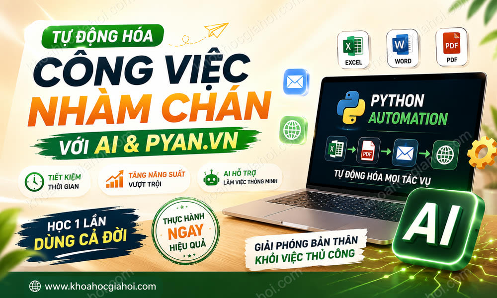 Khóa Học Tự Động Hóa Công Việc Nhàm Chán Với AI Cùng Pyan.vn