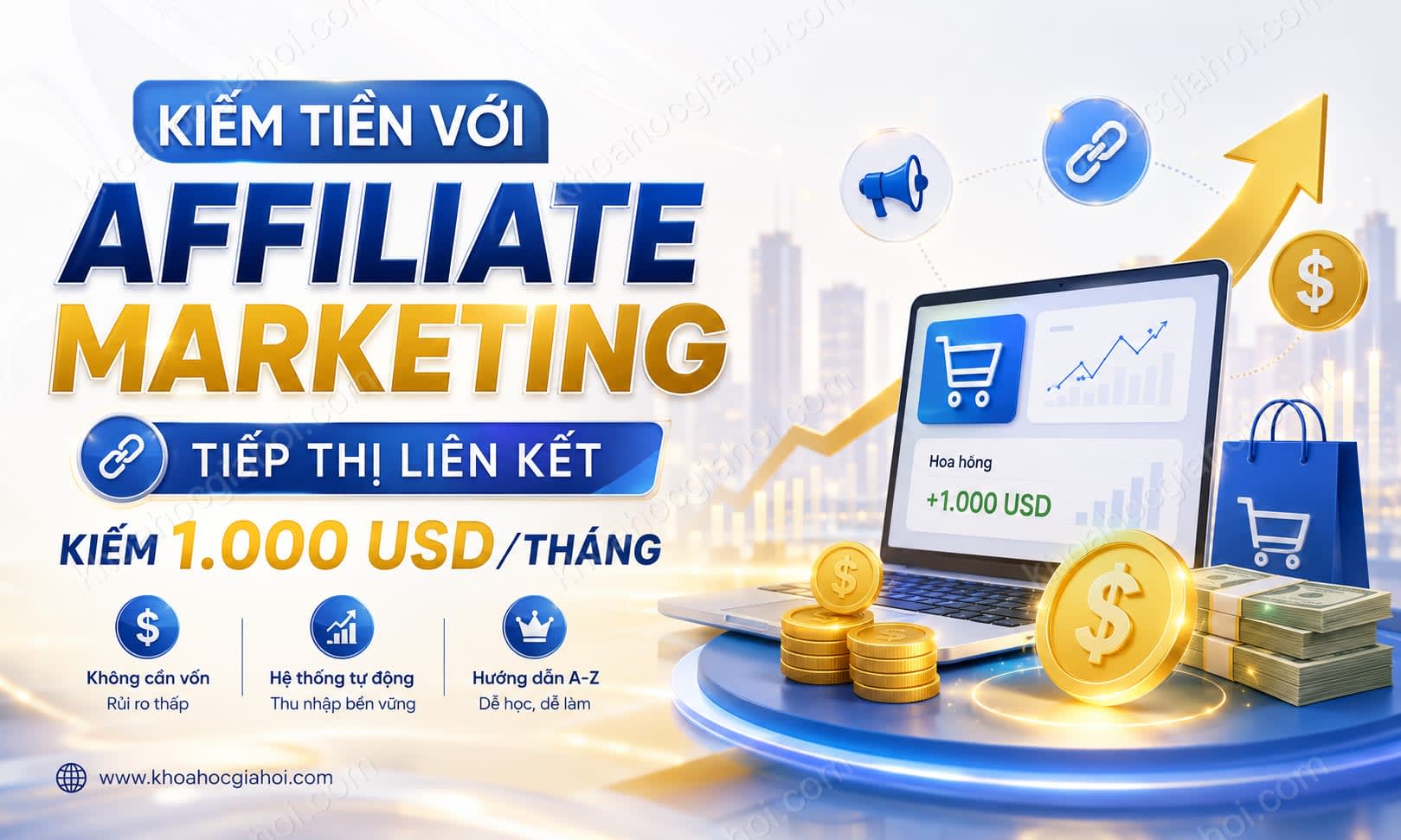 Khóa Học Kiếm Tiền Với Affiliate Marketing Tiếp Thị Liên Kết Kiếm 1.000 Usd Tháng Khóa Học Kiếm Tiền Với Affiliate Marketing Tiếp Thị Liên Kết Kiếm 1.000 Usd Tháng