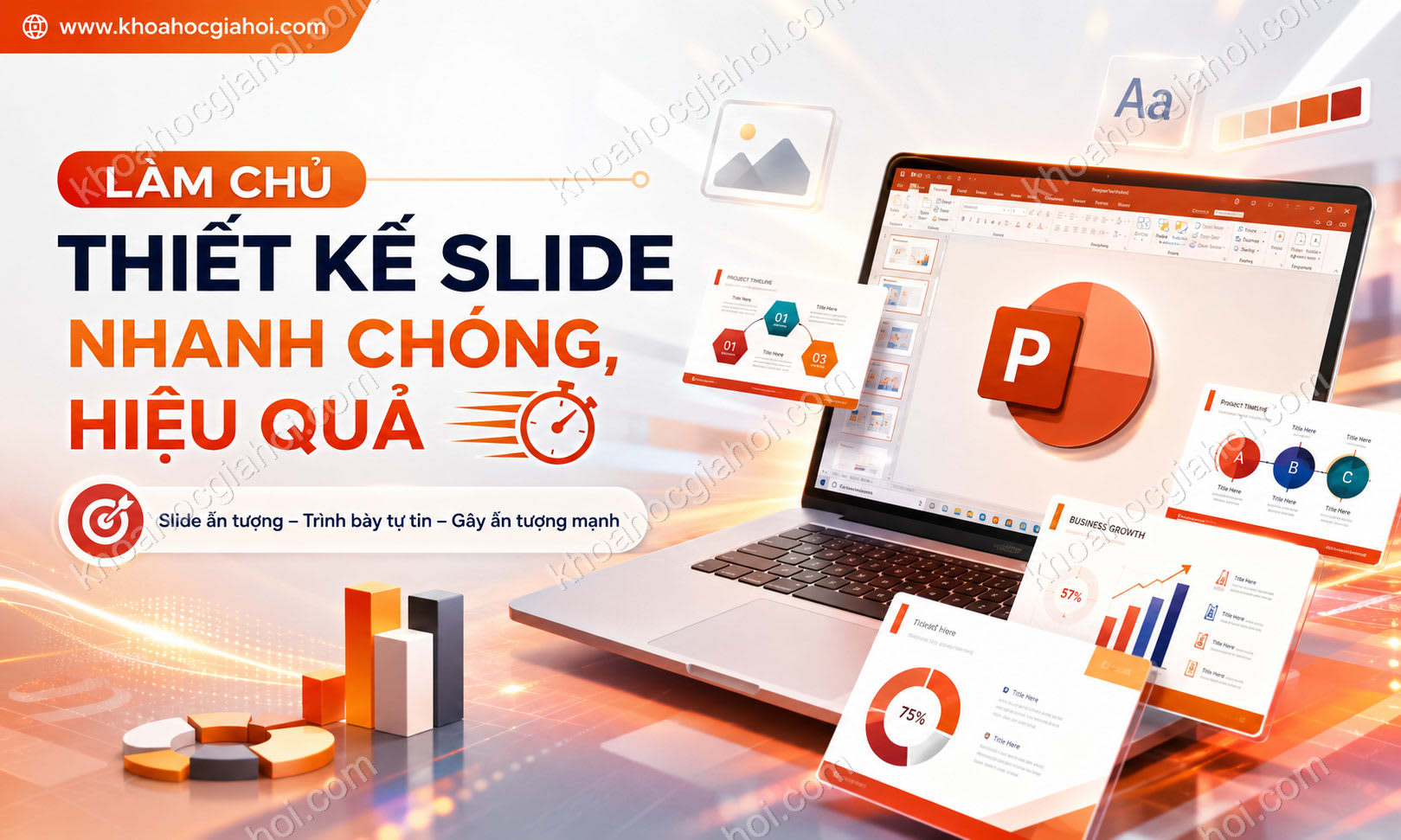 Khóa Học Làm Chủ Kỹ Năng Thiết Kế Slide Nhanh Chóng, Hiệu Quả Khóa Học Làm Chủ Kỹ Năng Thiết Kế Slide Nhanh Chóng, Hiệu Quả