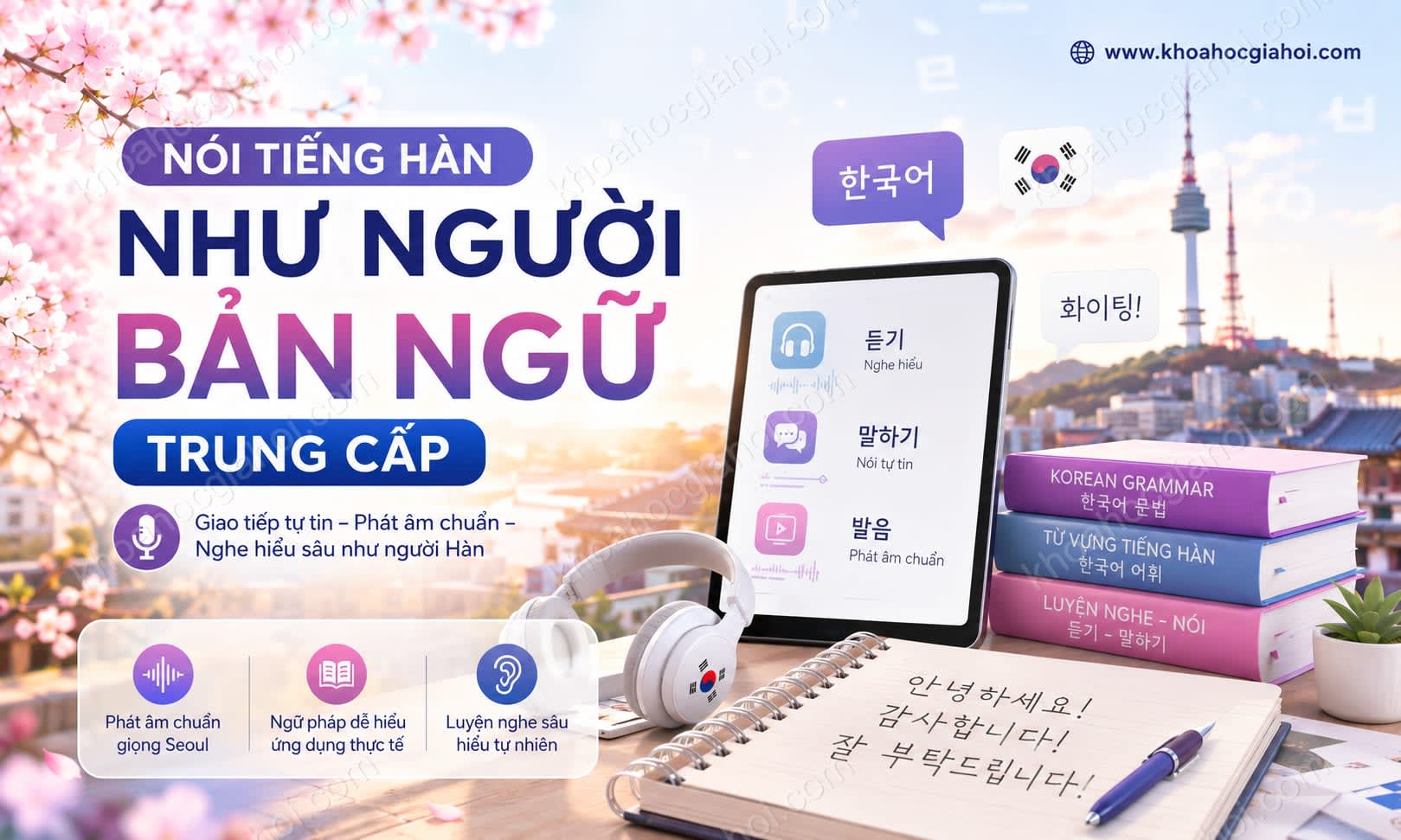 Khóa Học Nói Tiếng Hàn Như Người Bản Ngữ - Trung Cấp Khóa Học Nói Tiếng Hàn Như Người Bản Ngữ - Trung Cấp