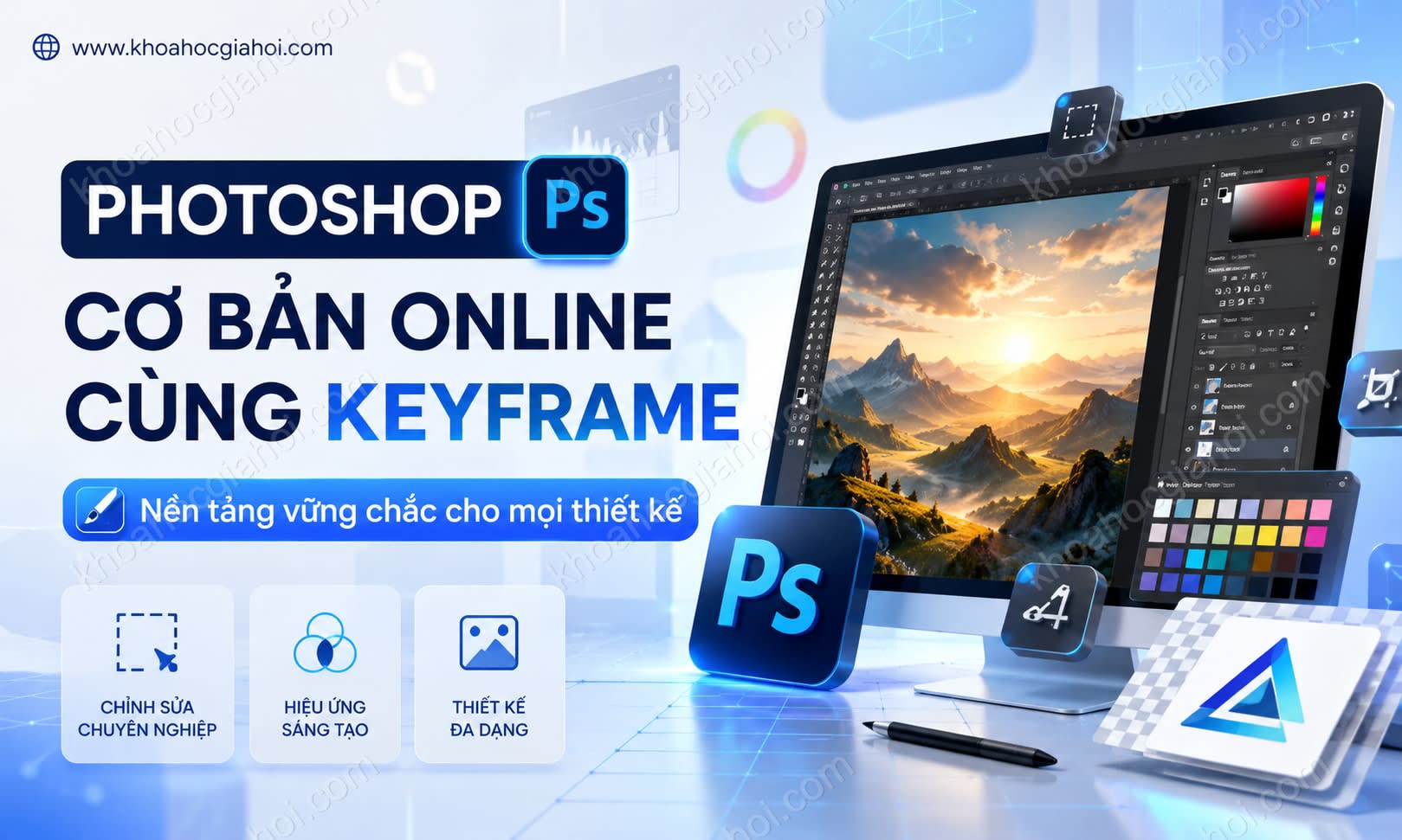Khóa Học Photoshop Cơ Bản Online Cùng Keyframe Khóa Học Photoshop Cơ Bản Online Cùng Keyframe
